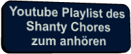 Youtube Playlist desShanty Choreszum anhören