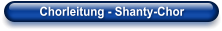 Chorleitung - Shanty-Chor